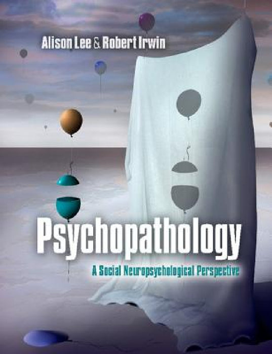 Psychopathology by Alison Lee, Robert Irwin
