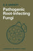 Pathogenic Root-Infecting Fungi by S. D. Garrett
