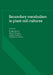 Secondary Metabolism in Plant Cell Cultures by Phillip Morris, Alan H. Scragg, Angela Stafford