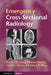 Emergency Cross-Sectional Radiology by Daniel Y. F. Chung, Dipanjali Mondal, Erskine J. Holmes
