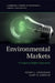Environmental Markets by Terry L. Anderson, Gary D. Libecap