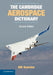 The Cambridge Aerospace Dictionary by Bill Gunston