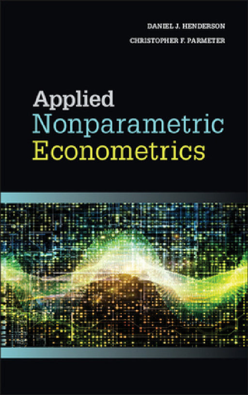 Applied Nonparametric Econometrics by Daniel J. Henderson, Christopher F. Parmeter