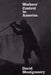 Workers' Control in America: Studies in the History of Work, Technology, and Labor Struggles by David Montgomery