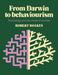 From Darwin to Behaviourism: Psychology and the Minds of Animals by Robert A. Boakes