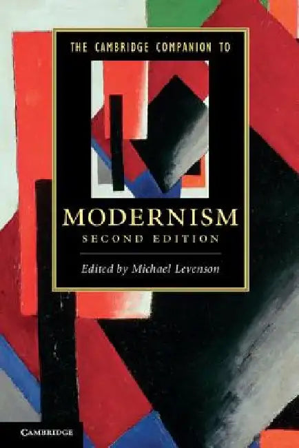 The Cambridge Companion to Modernism by Michael Levenson