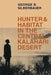 Hunter and Habitat in the Central Kalahari Desert by George B. Silberbauer