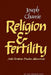 Religion and Fertility: Arab Christian-Muslim Differentials by Joseph Chamie, Chamie, Ernest Q. Campbell