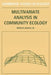 Multivariate Analysis in Community Ecology by Jr. Gauch Hugh G., Jr. Gauch Hugh G.