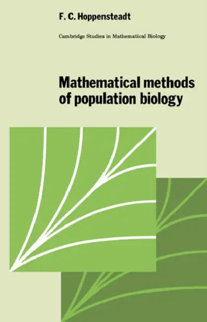 Mathematical Methods of Population Biology by F. C. Hoppensteadt, Frank C. Hoppensteadt, C. Cannings