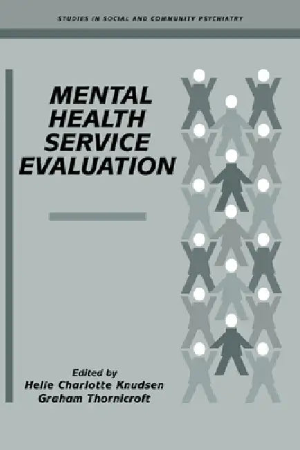 Mental Health Service Evaluation by Helle Charlotte Knudsen, Graham Thornicroft, Norman Sartorius