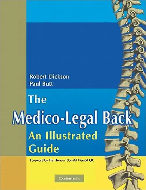 The Medico-Legal Back: An Illustrated Guide by Robert a. Dickson