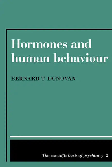 Hormones and Human Behaviour by Bernard T. Donovan