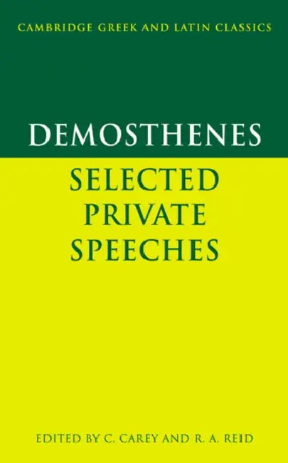 Demosthenes: Selected Private Speeches by Demosthenes, R. a. Reid, Christopher Carey