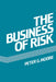 The Business of Risk by P. G. Moore, Peter G. Moore