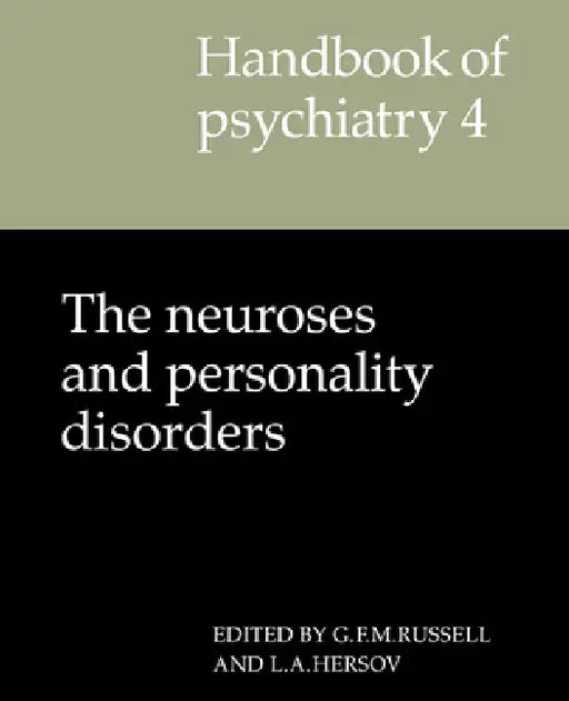 Handbook of Psychiatry: Volume 4, the Neuroses and Personality Disorders by Hdbk Psy, Gerald F. M. Russell, Lionel Hersov