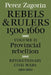 Provincial Rebellion: Revolutionary Civil Wars, 1560-1660 by Perez Zagorin