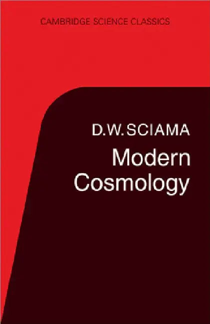 Modern Cosmology by D. W. Sciama