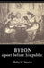 Byron: A Poet Before His Public by Philip W. Martin, Martin Philip W.