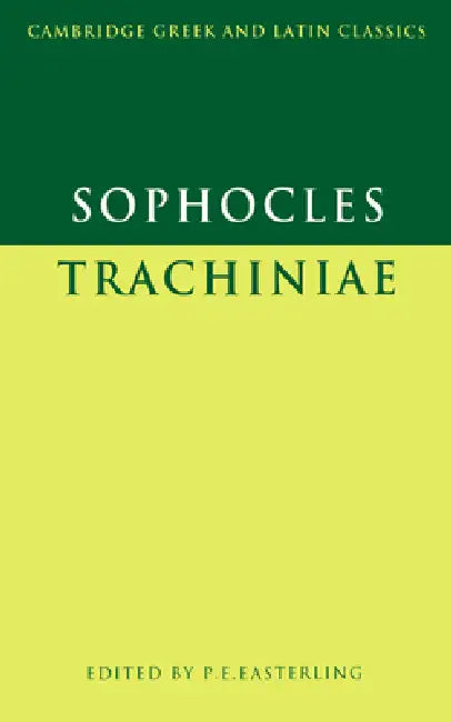 Sophocles: Trachiniae by Sophocles, P. E. Easterling, Philip Hardie