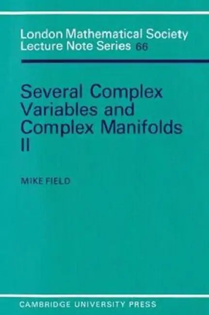 Several Complex Variables and Complex Manifolds by Margaret J. Field, Mike Field