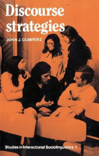 Discourse Strategies by John J. Gumperz, Paul Drew, Marjorie Harness Goodwin