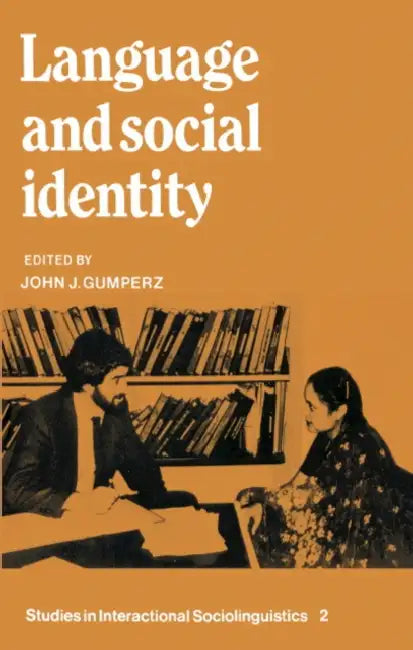Language and Social Identity by John J. Gumperz, Paul Drew, Marjorie Harness Goodwin