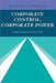Corporate Control, Corporate Power by Edward S. Herman
