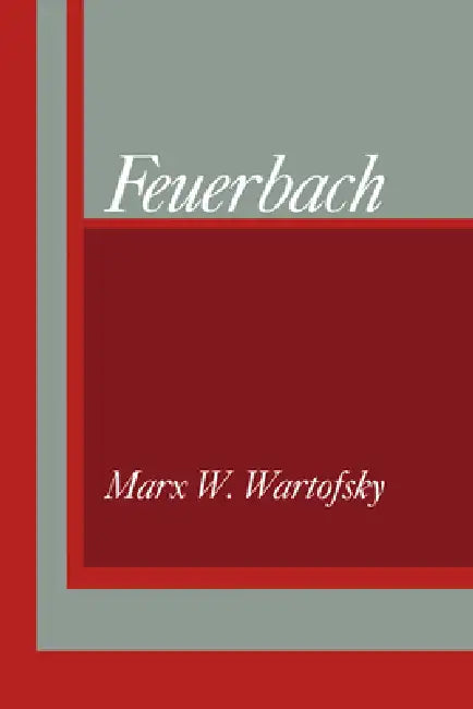 Feuerbach by Marx W. Wartofsky