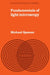 Fundamentals Light Microscopy by Michael Spencer