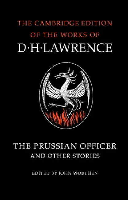 The Prussian Officer and Other Stories by D. H. Lawrence, John Worthen, James T. Boulton