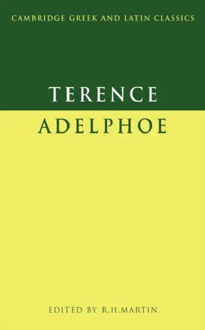Terence: Adelphoe by Terence, R. H. Martin, P. E. Easterling