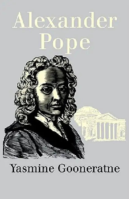Alexander Pope by Yasmine Gooneratne