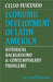 Economic Development of Latin America: Historical Background and Contemporary Problems by Celso Furtado