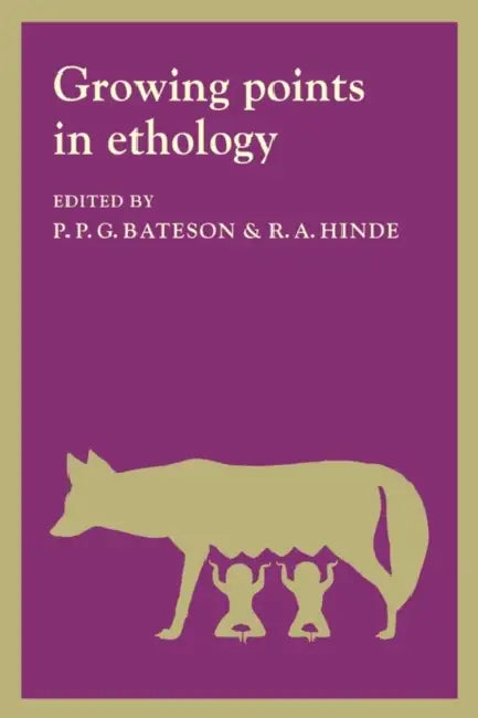 Growing Points Ethology by P. P. G. Bateson, R. A. Hinde, P. P. G. Bateson