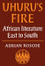 Uhuru's Fire: African Literature East to South by Adrian A. Roscoe