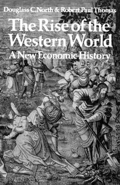 The Rise of the Western World: A New Economic History by Douglass C. North