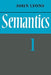 Semantics: Volume 1 by John Lyons