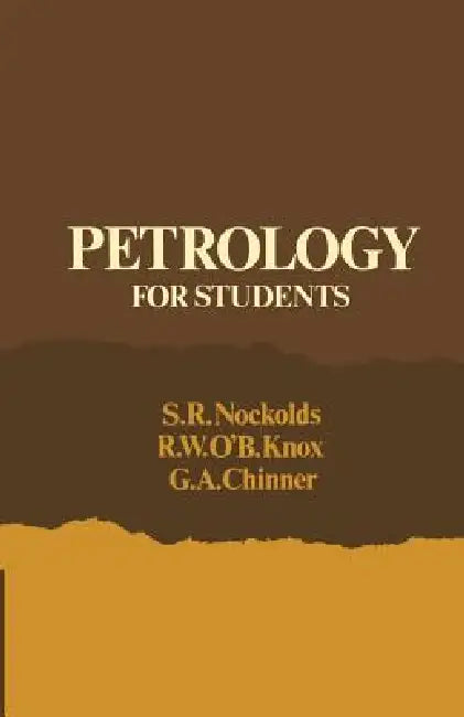 Petrology for Students by Stephen Robert Nockolds, P. Nockolds, S. R. Nockolds