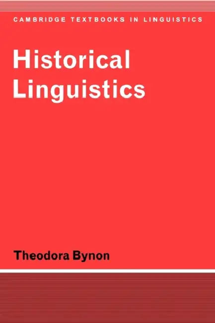 Historical Linguistics by Theodora Bynon, S. R. Anderson, J. Bresnan