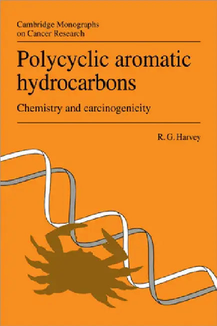 Polycyclic Aromatic Hydrocarbons: Chemistry and Carcinogenicity by Ronald G. Harvey