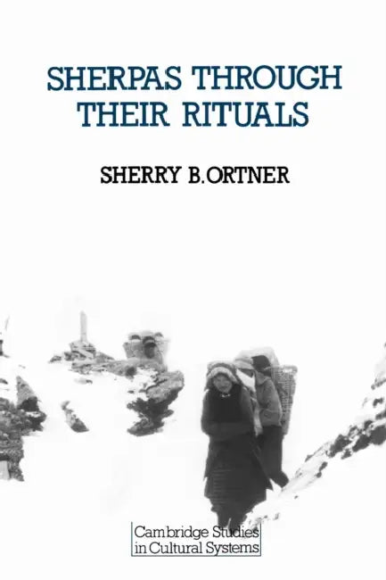 Sherpas Through Their Rituals by Sherry B. Ortner