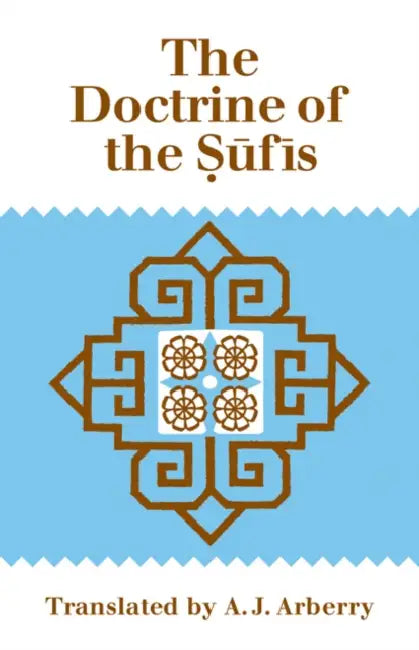 The Doctrine of Sufis: Translated from the Arabic of Abu Bakr Al-Kalabadhi by Arthur John Arberry, Muhammed Ibn Ibrahim Kalabadhi, Arberry