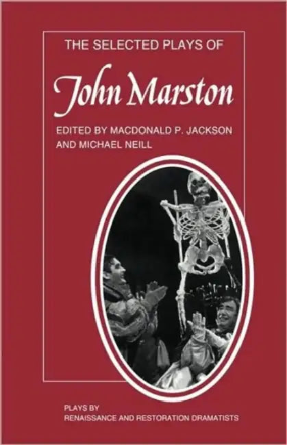 The Selected Plays of John Marston by McDonald Jackson, John Marston, M. Neill