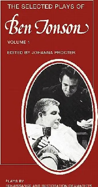 Selected Plays of Ben Johnson by Johanna Procter, Ben Jonson, Martin Butler