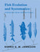 Fish Evolution and Systematics: Evidence from Spermatozoa: With a Survey of Lophophorate, Echinoderm and Protochordate Sperm and an Account of Gamete by Barrie G. M. Jamieson, Joseph S. Nelson, L. K. Leung