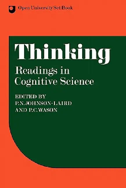 Thinking: Readings in Cognitive Science by Johnson-Laird, P. N. Johnson-Laird, P. C. Wason