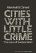 Cities with Little Crime: The Case of Switzerland by Marshall Barron Clinard, Clinard, Ernest Q. Campbell