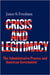Crisis and Legitimacy: The Administrative Process and American Government by Freedman, James O. Freedman