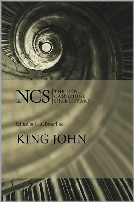 King John by William Shakespeare, L.A. Beaurline
